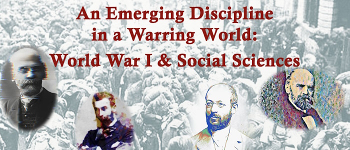 An Emerging Discipline in a Warring World: World War I & Social Sciences